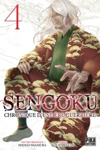  Sengoku - Chronique d’une ère guerrière T4, manga chez Pika de Imamura, Kouji 