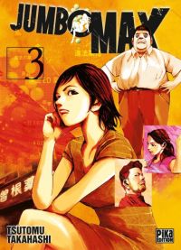  Jumbo max T3, manga chez Pika de Takahashi