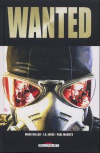 Wanted, comics chez Delcourt de Millar, Jones, Mounts