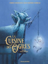 La Cuisine des ogres, bd chez Rue de Sèvres de Vehlmann, Andreae