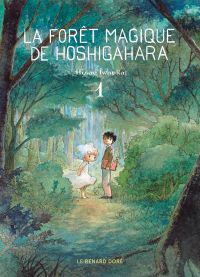 La Forêt magique de Hoshigahara T1, manga chez Rue de Sèvres de Iwaoka