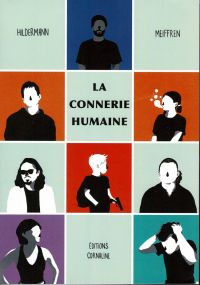 La connerie humaine, bd chez Editions Cornaline de Hildermann, Meiffren