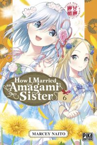  How I married an Amagami sister T6, manga chez Pika de Naito