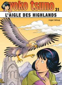  Yoko Tsuno T31 : L’Aigle des Highlands (0), bd chez Dupuis de Leloup, Léonardo