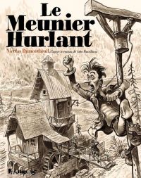 Le Meunier hurlant, bd chez Futuropolis de Dumontheuil