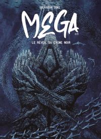  Mega T2 : Le réveil du cygne (0), bd chez Ilatina de Sanz