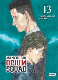  Manchuria opium squad T13, manga chez Vega de Monma, Shikako