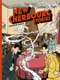  New Cherbourg Stories T5 : Secrets de famille (0), bd chez Casterman de Gabus, Reutimann