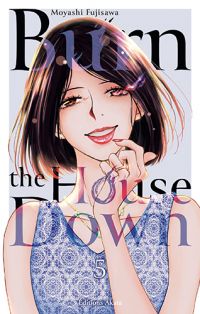  Burn the house down T5, manga chez Akata de Fujisawa