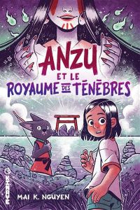  Anzu et le royaume des ténèbres T1, comics chez Kinaye de Nguyen