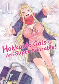  Hokkaido gals are super adorable T1, manga chez Crunchyroll de Ikada