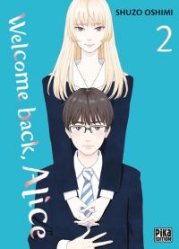 Welcome back, Alice T2, manga chez Pika de Oshimi
