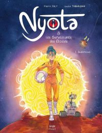  Nyota et les Surveillants des étoiles T1 : Supernova (0), bd chez Jungle de Joly, Thibaudier