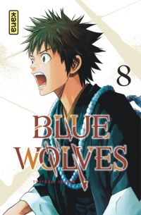  Blue wolves T8, manga chez Kana de Tsuyoshi