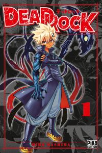  Dead Rock T1, manga chez Pika de Mashima