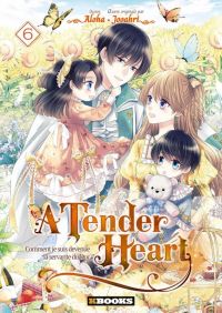  A tender heart T6, manga chez Delcourt Tonkam de Jooahri, Aloha