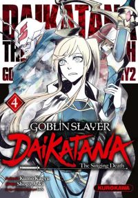  Goblin slayer - Daikatana - The singing death T4, manga chez Kurokawa de Kagyu, Aoki