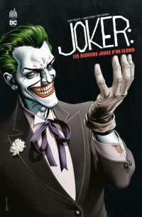 Joker les derniers jours d'un clown , comics chez Urban Comics de Collectif, Bolland