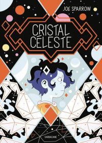 Cristal Céleste, comics chez Sarbacane de Sparrow