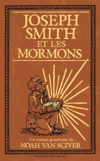 Joseph Smith et les Mormons, bd chez Delcourt de Van Sciver
