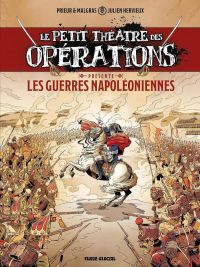 Le Petit théâtre des opérations T5 : Les guerres napoléoniennes (0), bd chez Fluide Glacial de Hervieux, Prieur, Malgras