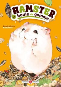 Hamster et boule de gomme, manga chez Bamboo de Hamuhamu