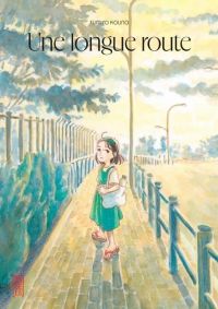Une Longue route, manga chez Kana de Kouno