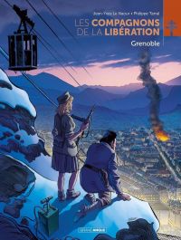 Les Compagnons de la libération T10 : Grenoble (0), bd chez Bamboo de Le Naour, Tarral, Blanchot