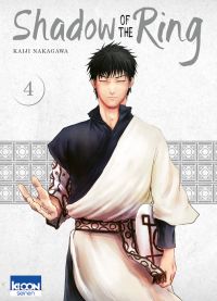  Shadow of the ring T4, manga chez Ki-oon de Nakagawa