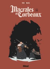 Macrales et Corbeaux, bd chez Glénat de Ghi