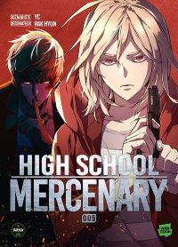  High school mercenary T5, manga chez Michel Lafon de YC, Rak