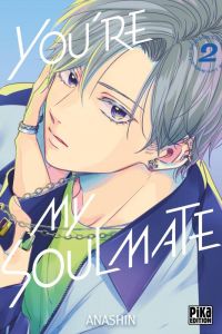  You’re my soulmate T2, manga chez Pika de Anashin