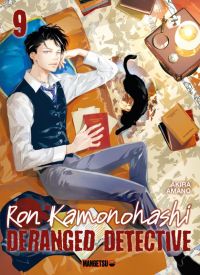  Ron Kamanohashi : Deranged detective T9, manga chez Mangetsu de Amano