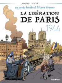 La Libération de Paris - 1944, bd chez Plein vent de Vivier, Parenteau-Denoël, Costes