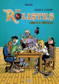 Les Rolistes : Orcs & Trolls (0), bd chez Tartamudo de Falba, Laouer