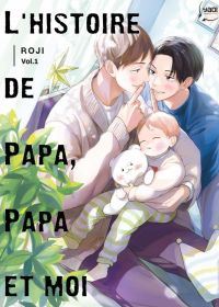 L’ histoire de papa, papa et moi T1, manga chez Taïfu comics de Roji