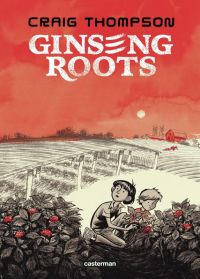 Ginseng Roots, comics chez Casterman de Thompson