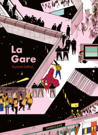 La Gare, bd chez Sarbacane de Geffray