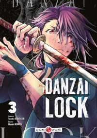  Danzai lock T3, manga chez Bamboo de Kobayashi, NONOyamasaki 