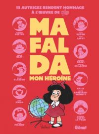 Mafalda : Mafalda, mon héroine (0), bd chez Glénat de Collectif