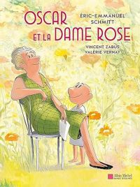 Oscar et la dame rose, bd chez Albin Michel de Zabus, Schmitt, Vernay