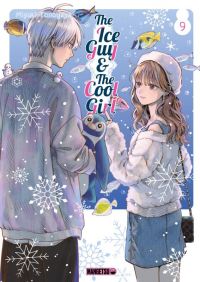  The ice guy & the cool girl T9, manga chez Mangetsu de Tonogaya