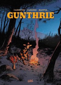  Gunthrie T1 : Little Anny (0), bd chez Soleil de Cazenove, Carrère, Maffre