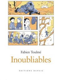  Inoubliables T2, bd chez Dupuis de Toulmé