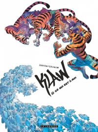  Klaw T15 : Ce qui est à moi (0), bd chez Le Lombard de Ozanam, Jurion, Chrétien