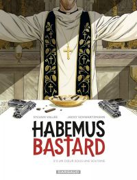  Habemus bastard T2 : Un coeur sous une soutane (0), bd chez Dargaud de Schwartzmann, Vallée, de Cock