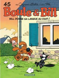  Boule et Bill T45 : Bill donne sa langue au chat (0), bd chez Dargaud de Cazenove, Bastide, Perdriset