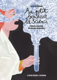 Au petit bonheur la science, bd chez Casterman de de Villepoix