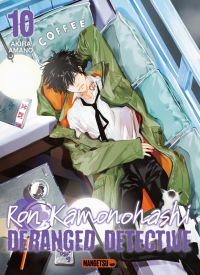  Ron Kamanohashi : Deranged detective T10, manga chez Mangetsu de Amano