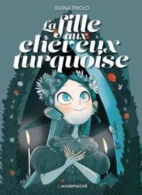 La Fille aux cheveux turquoise, bd chez Anspach de Triolo